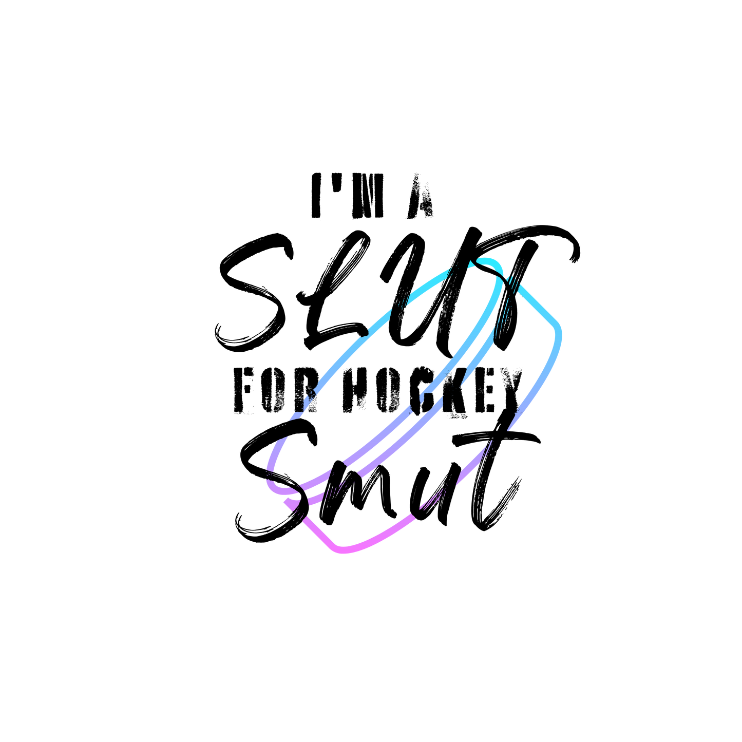 Slut For Hockey Smut Sticker